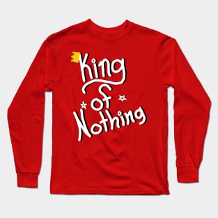 King of Nothing(White/Black) Long Sleeve T-Shirt